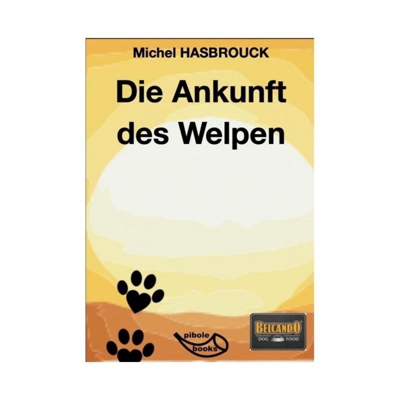Livre - Die ankunft des welpen M.HASBROUCK (Allemand)